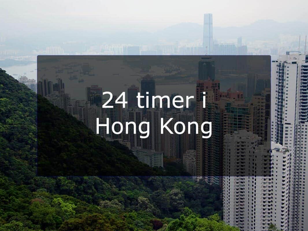 24 timer i Hong Kong