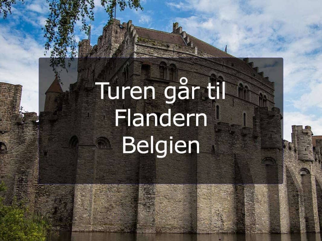 Turen går til Flandern – Belgien