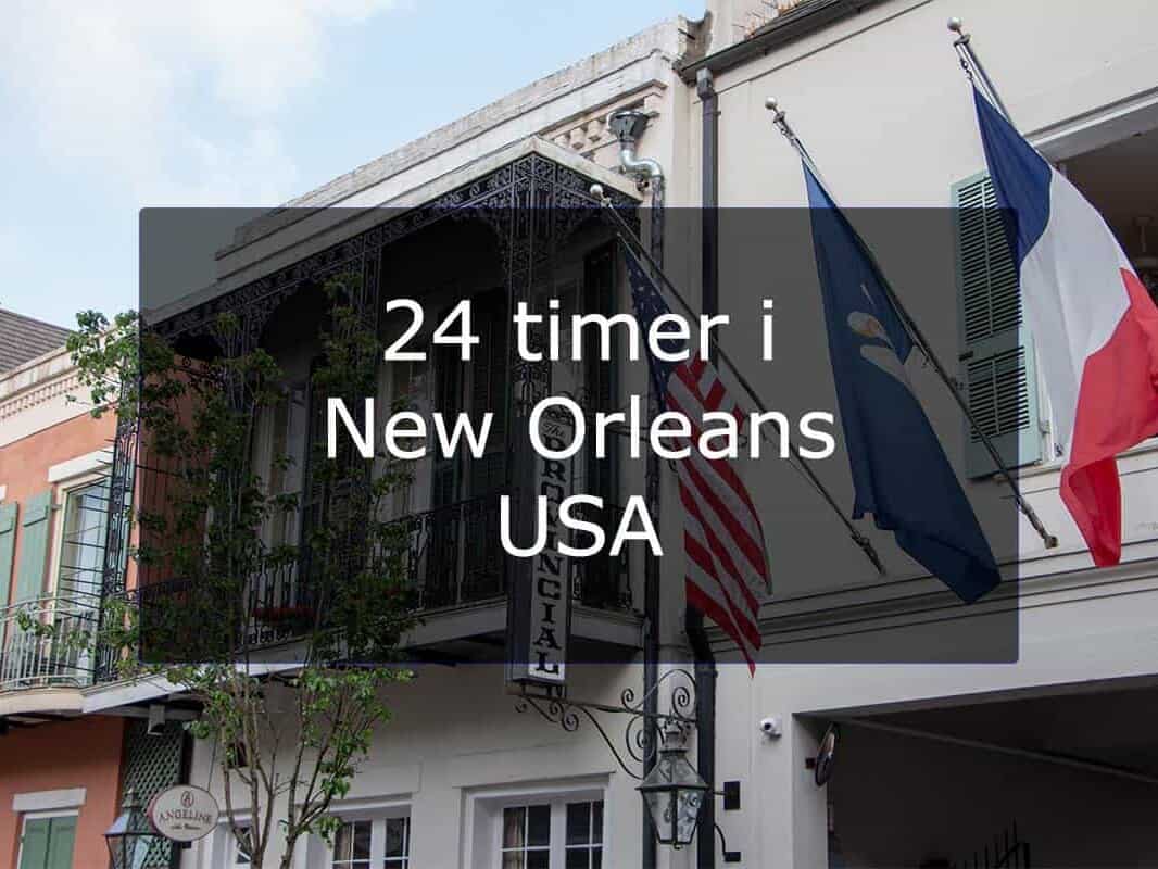 24 timer i New Orleans - USA