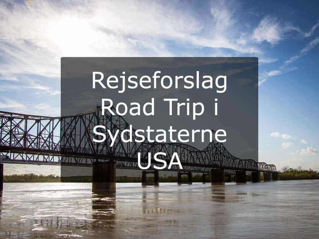 Rejseforslag Road Trip i Sydstaterne - USA