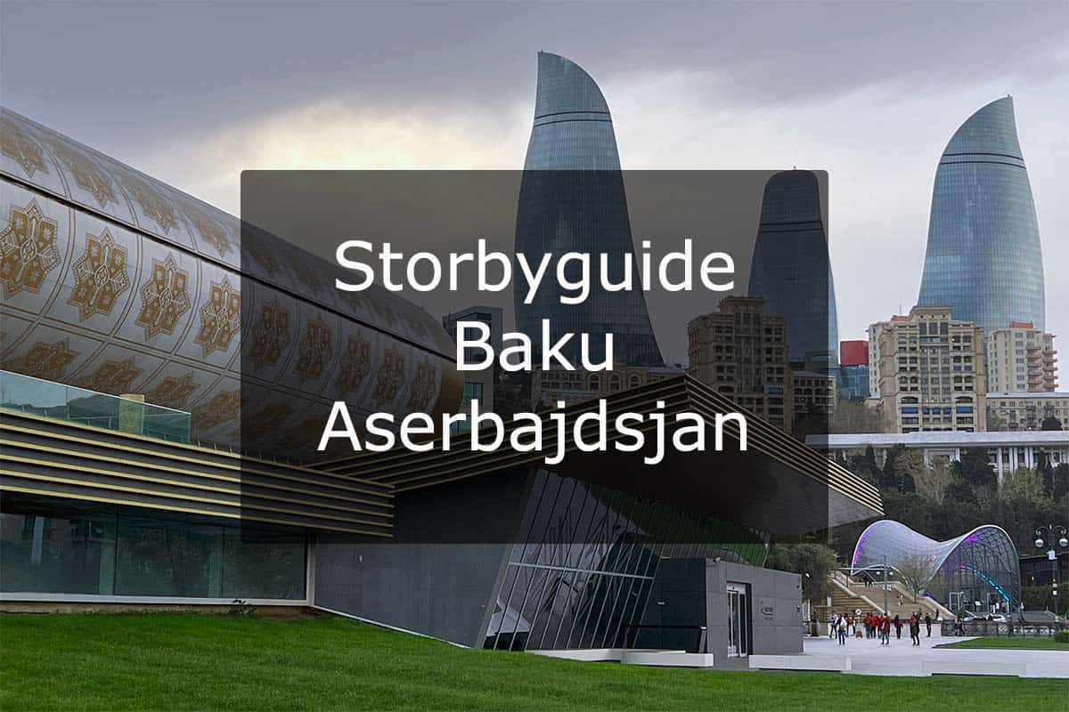 Storbyguide Baku - Aserbajdsjan